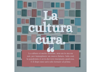 La Cultura Cura: le proposte del settore culturale e creativo per il Tavolo permanente